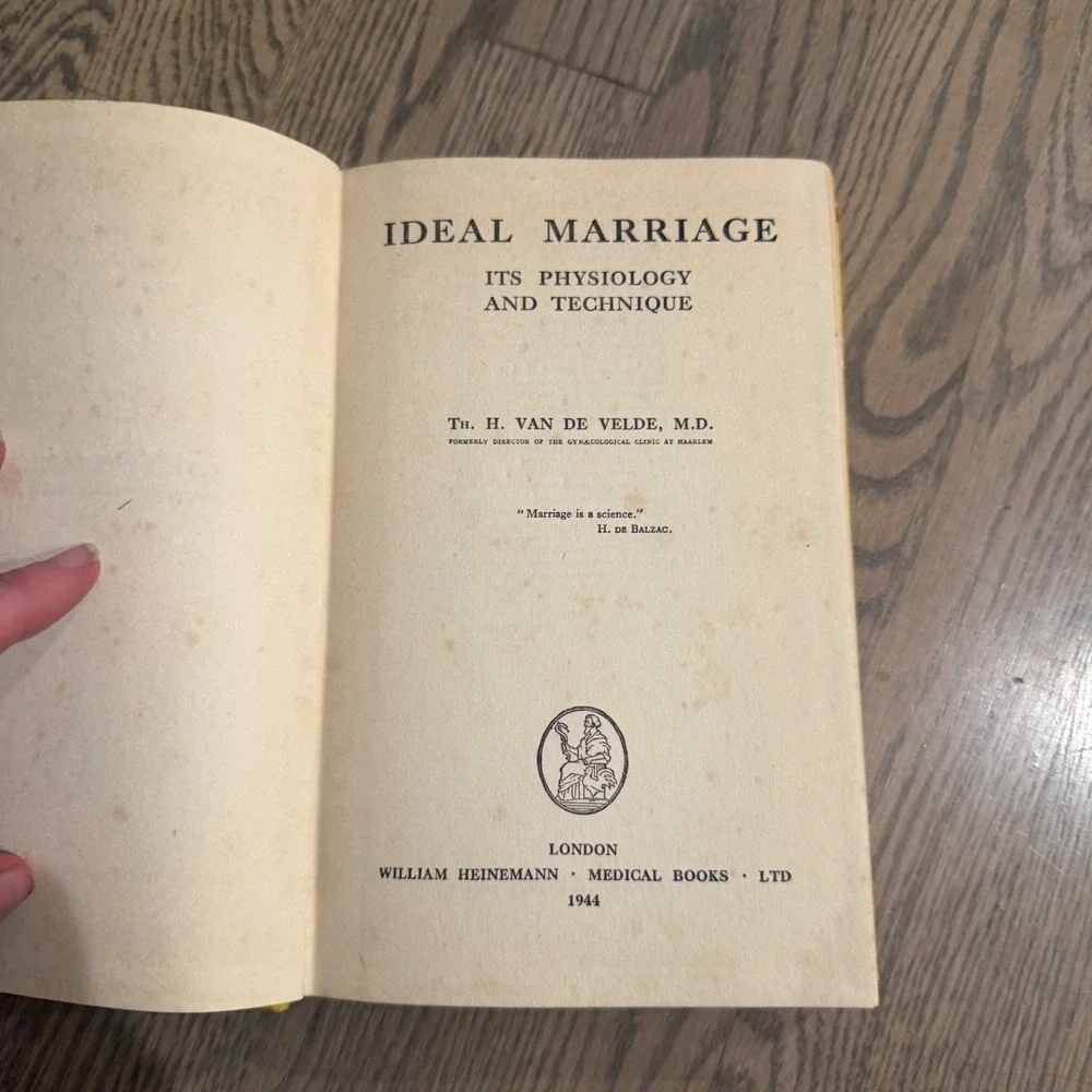 Ideal Marriage: Its Physiology and Technique Th. H. Van de Velde, M.D. HC